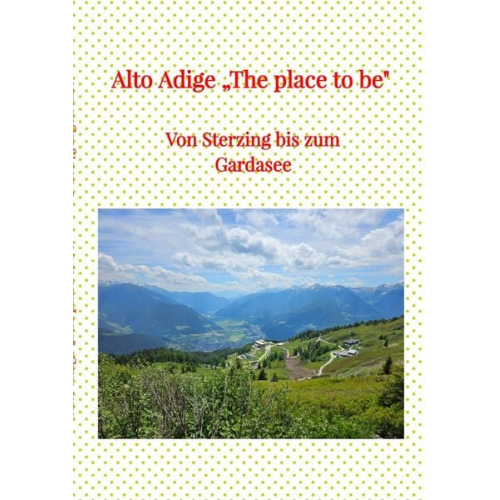 Jürgen List - Alto Adige „The place to be"