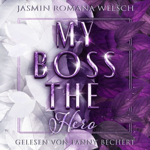 Jasmin Romana Welsch - My Boss The Hero