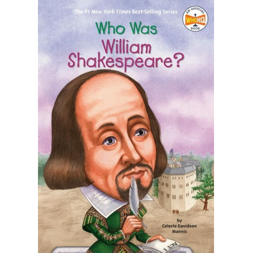 Celeste Mannis Who Hq - Who Was William Shakespeare?