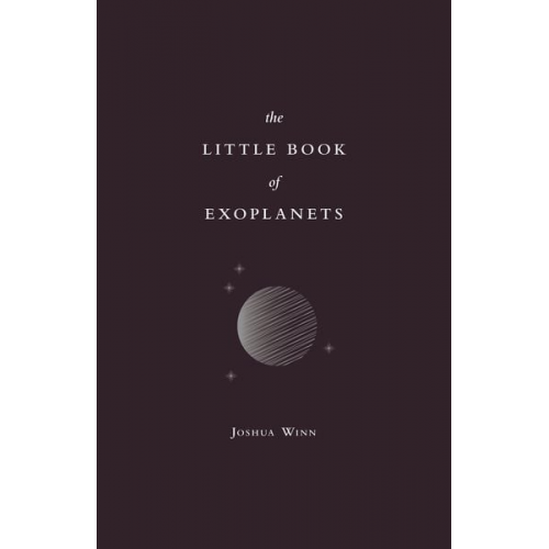 Joshua N. Winn - The Little Book of Exoplanets