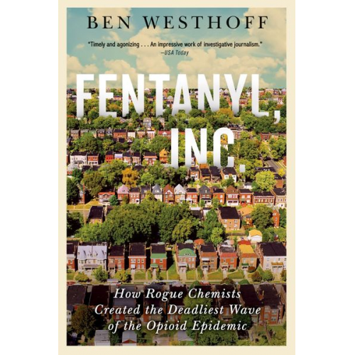 Ben Westhoff - Fentanyl, Inc.