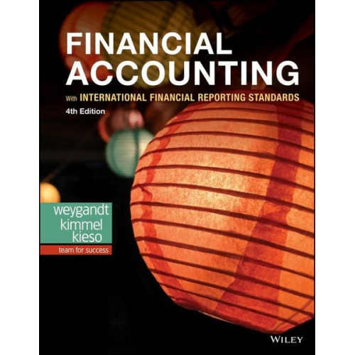 Jerry J. Weygandt Paul D. Kimmel Donald E Kieso - Financial Accounting with International Financial Reporting Standards