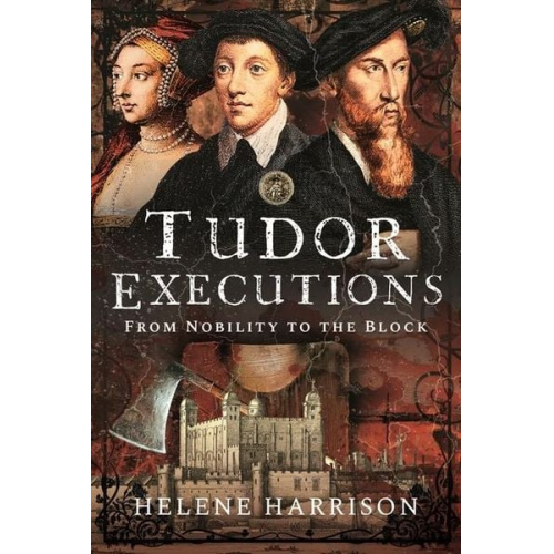 Helene Harrison - Tudor Executions