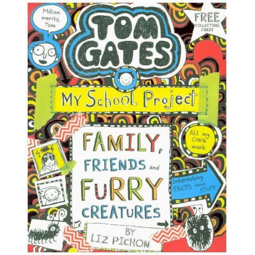 Liz Pichon - Tom Gates 12: Family, Friends and Furry Creatures