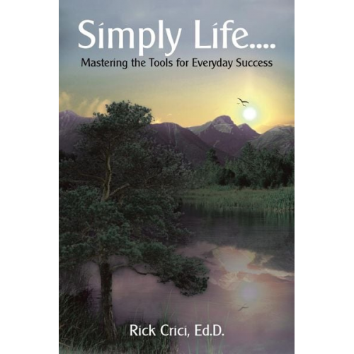 Rick Crici Ed. D. - Simply Life....