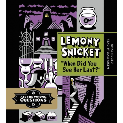 Lemony Snicket - When Did You See Her Last?