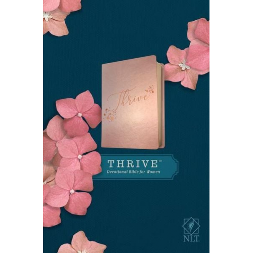 Sheri Rose (CON) Tyndale (COR)/ Shepherd - NLT Thrive Devotional Bible for Women (Leatherlike, Rose Metallic )