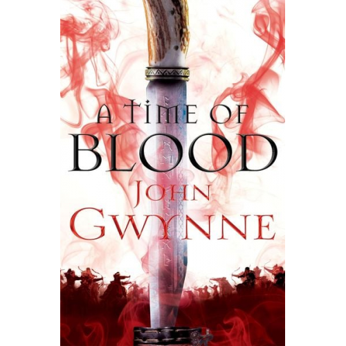 John Gwynne - A Time of Blood