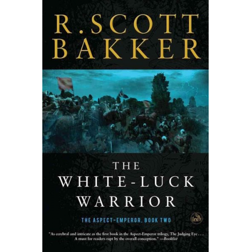 R. Scott Bakker - The White-Luck Warrior