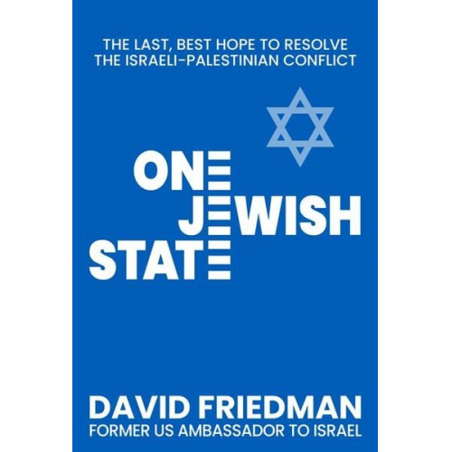 David Friedman - One Jewish State