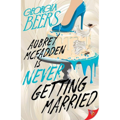 Georgia Beers - Aubrey McFadden Is Never Getting Married