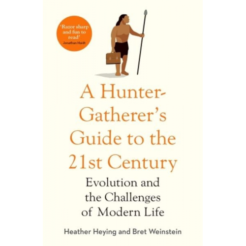 Heather Heying Bret Weinstein - A Hunter-Gatherer's Guide to the 21st Century