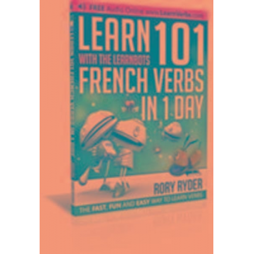 Rory Ryder - Learn 101 French Verbs In 1 day