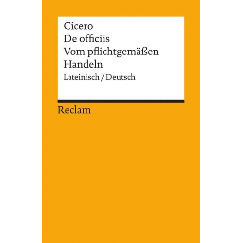 Cicero - De officiis / Vom pflichtgemässen Handeln