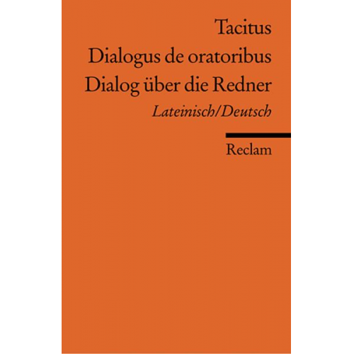 Tacitus - Dialogus de oratoribus /Dialog über die Redner