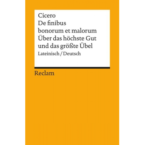 Cicero - De finibus bonorum et malorum / Über das höchste Gut und das grösste Übel