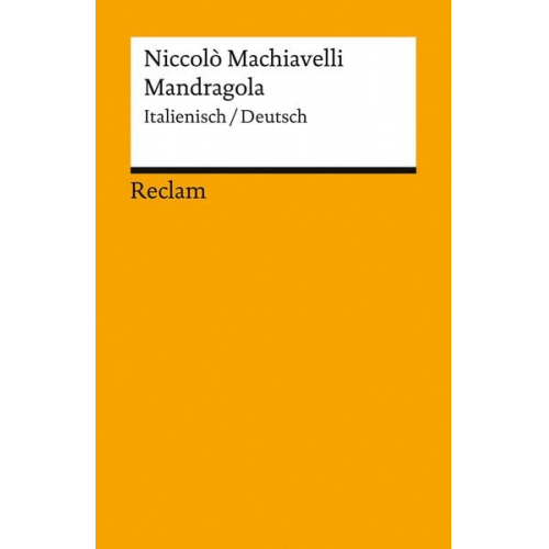 Niccolò Machiavelli - Mandragola. Italienisch/Deutsch