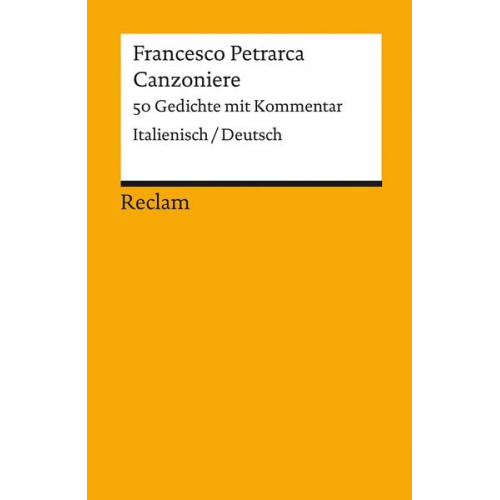 Francesco Petrarca - Canzoniere. 50 Gedichte mit Kommentar. Italienisch/Deutsch