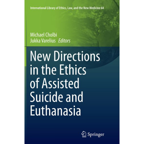 New Directions in the Ethics of Assisted Suicide and Euthanasia