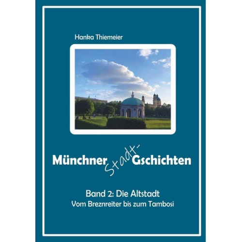 Hanka Thiemeier - Münchner Stadt-Gschichten