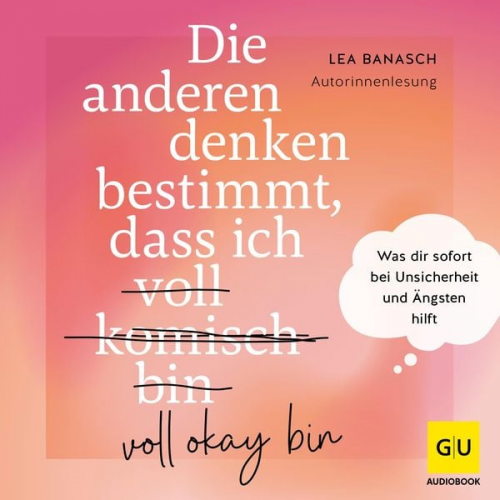 Lea Banasch - Die anderen denken bestimmt, dass ich voll komisch okay bin