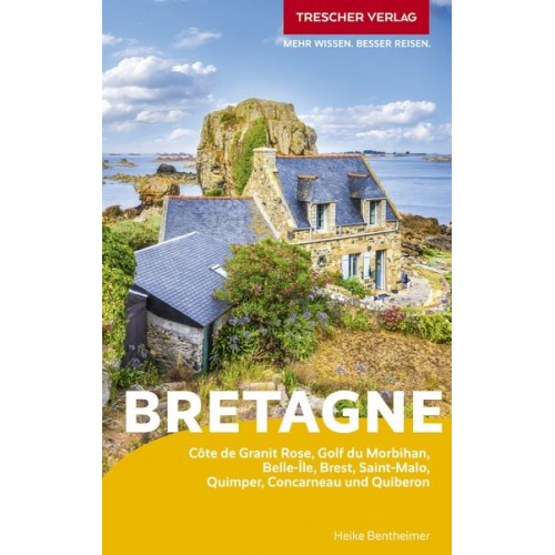 Heike Bentheimer - TRESCHER Reiseführer Bretagne