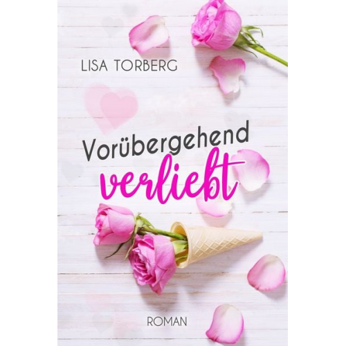 Lisa Torberg - Vorübergehend verliebt