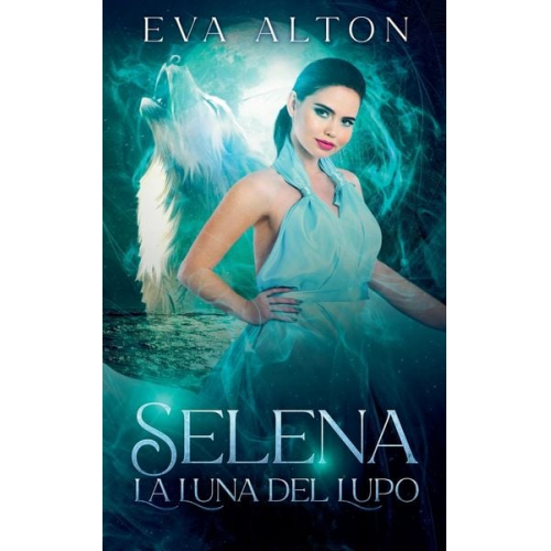 Eva Alton - Selena - La Luna del Lupo