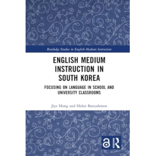 Jiye Hong Helen Basturkmen - English Medium Instruction in South Korea