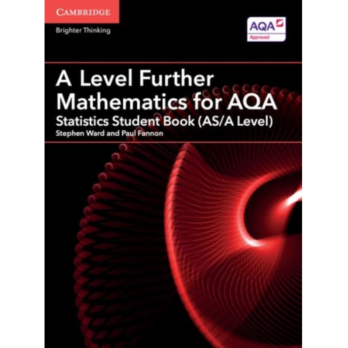 Stephen Ward Paul Fannon - A Level Further Mathematics for Aqa Statistics Student Book (As/A Level)