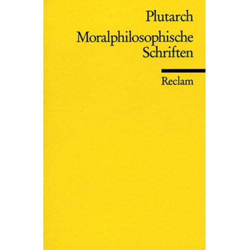 Plutarch - Moralphilosophische Schriften