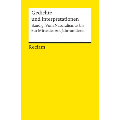 Harald Hartung - Gedichte und Interpretationen. Band 5: Vom Naturalismus bis zur Mitte des 20.Jahrhunderts