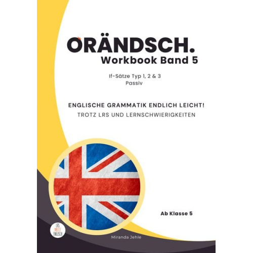 Miranda Jehle - Orändsch Workbook Band 5 If-Sätze Typ 1 2 3 & Passive