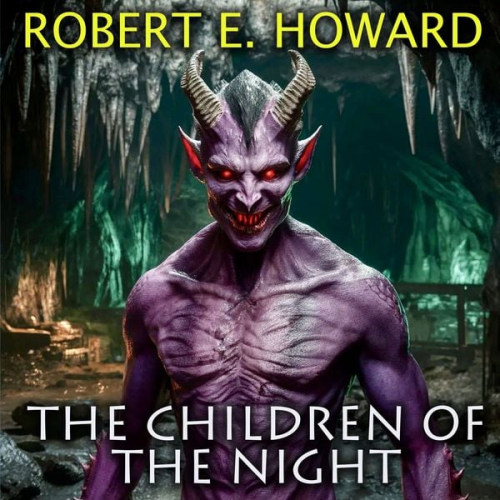 Robert E. Howard - The Children of the Night