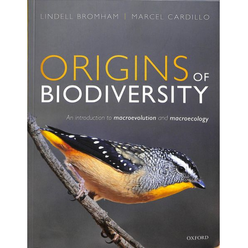 Lindell Bromham Marcel Cardillo - Origins of Biodiversity