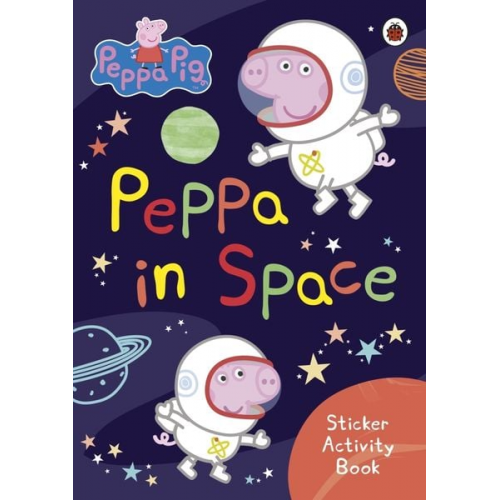 Peppa Pig - Peppa Pig: Peppa in Space Sticker Activity Book