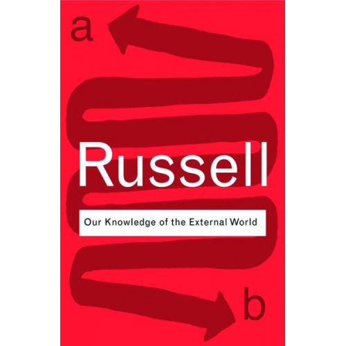 Bertrand Russell - Our Knowledge of the External World