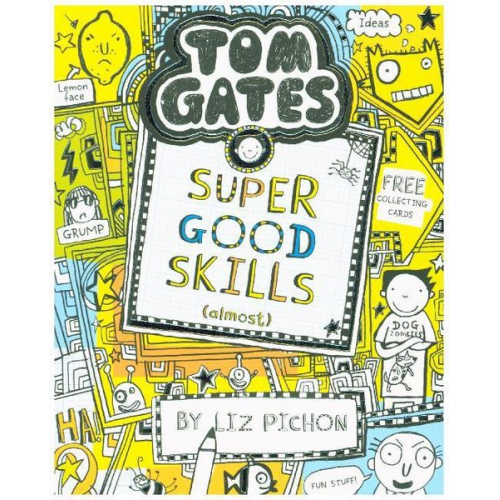 Liz Pichon - Tom Gates 10: Super Good Skills (Almost...)