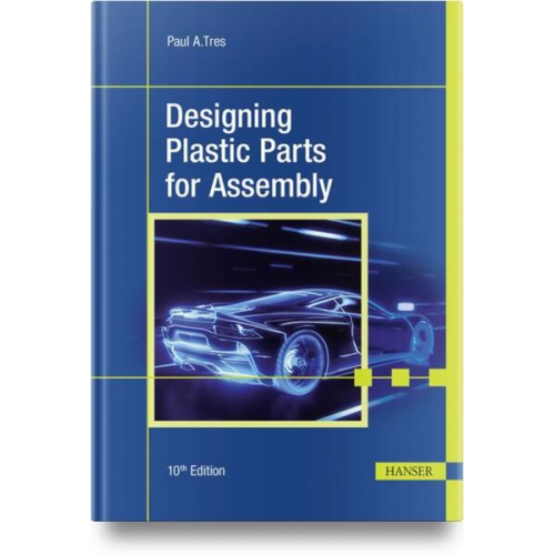 Paul A. Tres - Designing Plastic Parts for Assembly