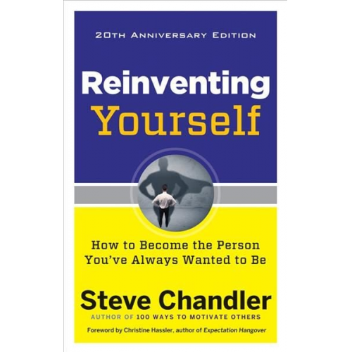 Steve Chandler - Reinventing Yourself, 20th Anniversary Edition