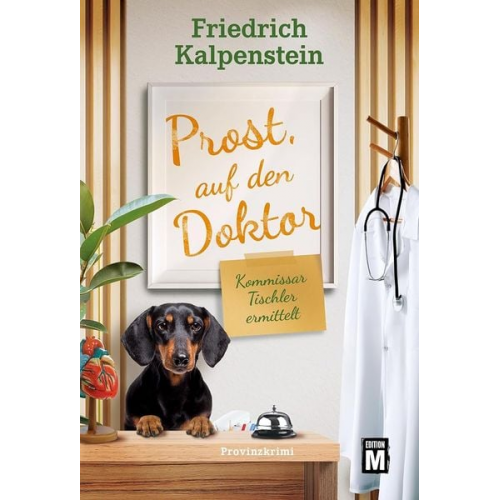 Friedrich Kalpenstein - Prost, auf den Doktor