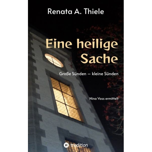 Renata A. Thiele - Eine heilige Sache