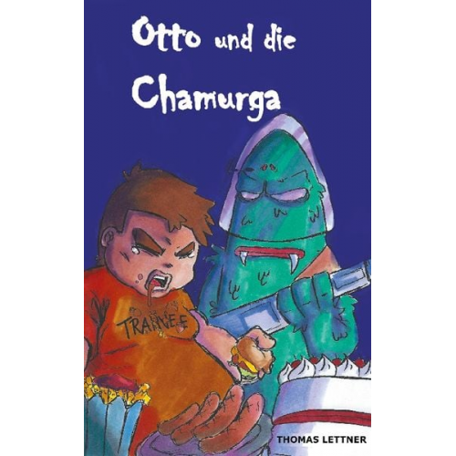 Thomas Lettner - Otto und die Chamurga