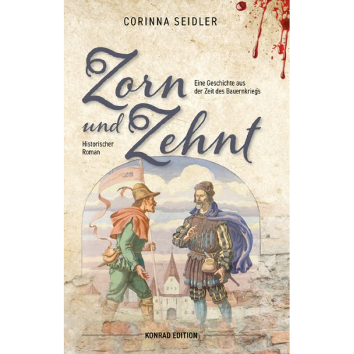 Corinna Seidler - Zorn und Zehnt. Historischer Roman