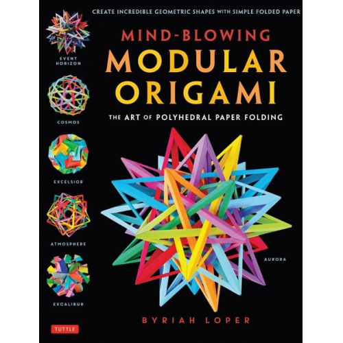 Byriah Loper - Mind-Blowing Modular Origami