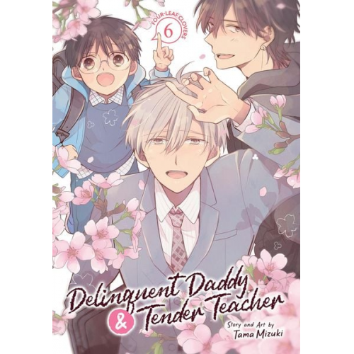 Tama Mizuki - Delinquent Daddy and Tender Teacher Vol. 6: Four-Leaf Clovers