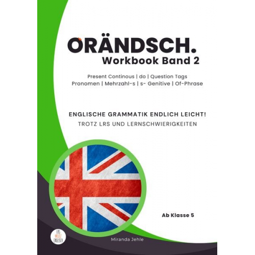 Miranda Jehle - Orändsch Workbook Band 2 Present Continous do Question Tags Pronomen Mehrzahl-s s-Genitive Of-Phrase