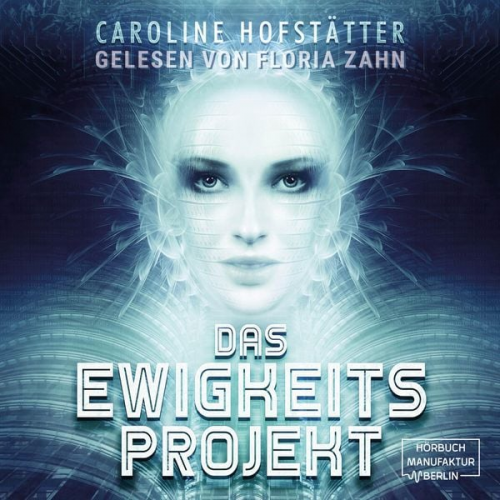 Caroline Hofstätter - Das Ewigkeitsprojekt