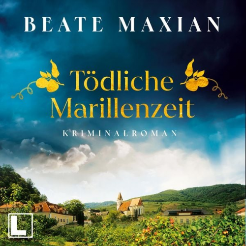 Beate Maxian - Tödliche Marillenzeit