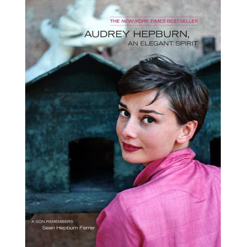 Sean Hepburn Ferrer - Audrey Hepburn, an Elegant Spirit: Audrey Hepburn, an Elegant Spirit